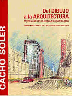 Cacho Soler, del dibujo a la arqutectura | Cacho Soler