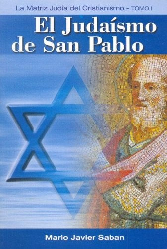 Judaísmo de San Pablo, El | Mario Javier Saban