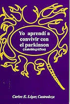 Yo aprendí a convivir con el Parkinson | Carlos López Castrodeza