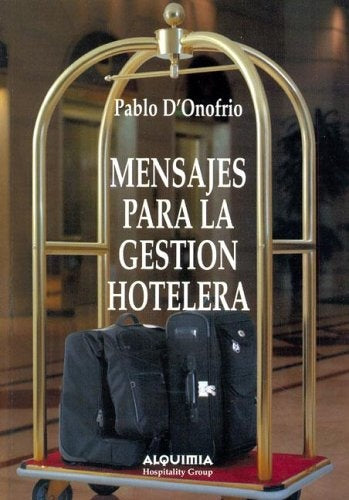 Mensajes  para la gestión hotelera | Pablo D'Onofrio