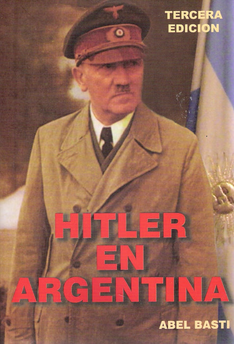 Hitler en Argentina | Abel Basti