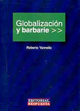 Globalización y barbarie | Roberto Yannello