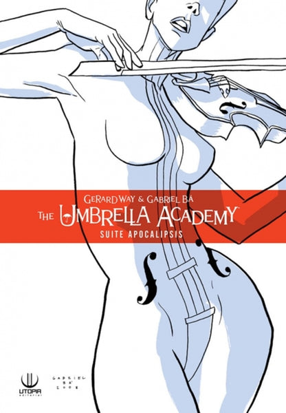 THE UMBRELLA ACADEMY 01: SUITE APOCALIPSIS.. | GERARD  WAY