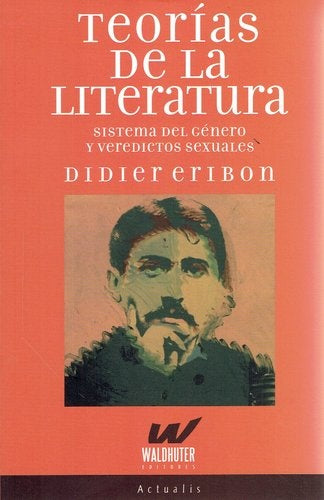 TEORIAS DE LA LITERATURA | Didier Eribon