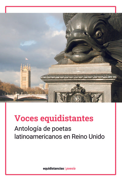 Voces equidistantes | Poetas latinoamericanos Antología