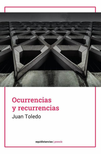 Ocurrencias y recurrencias | Juan Toledo