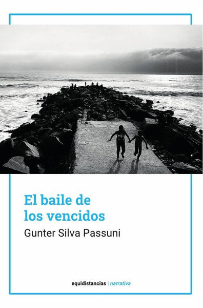 El baile de los vencidos | Gunter Silva