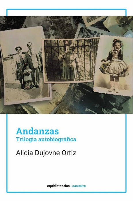 Andanzas | Alicia Dujovne Ortiz