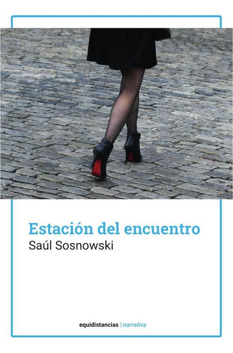 Estación del encuentro | Saúl Sosnowski