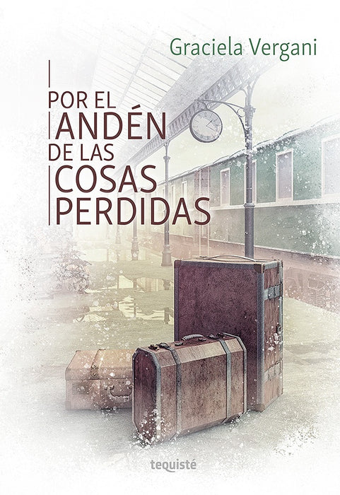 Por el andén de las cosas perdidas | Graciela Vergani