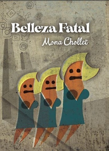 BELLEZA FATAL.. | MONA   CHOLLET