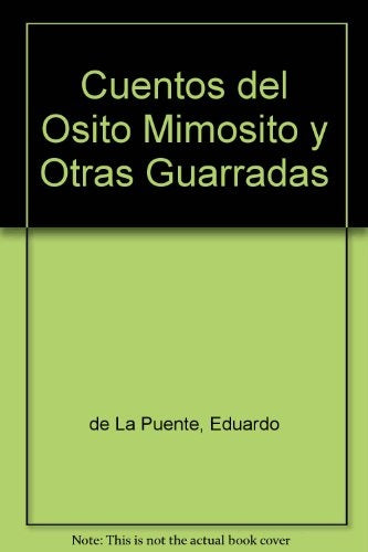 Cuentos del osito mimosito y otras guarradas, Los | Eduardo de la Puente