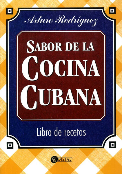 Sabor de la cocina cubana | Arturo Rodríguez