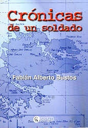 Crónicas de un soldado | Fabián Bustos