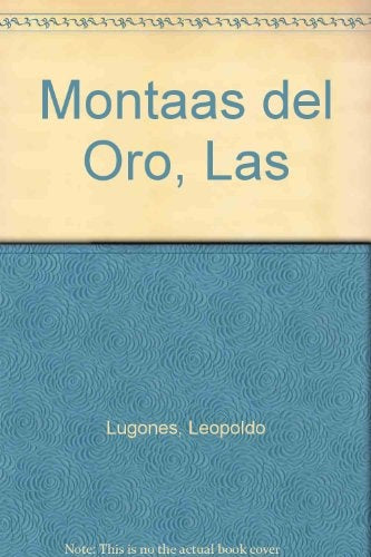 Montañas del oro, Las