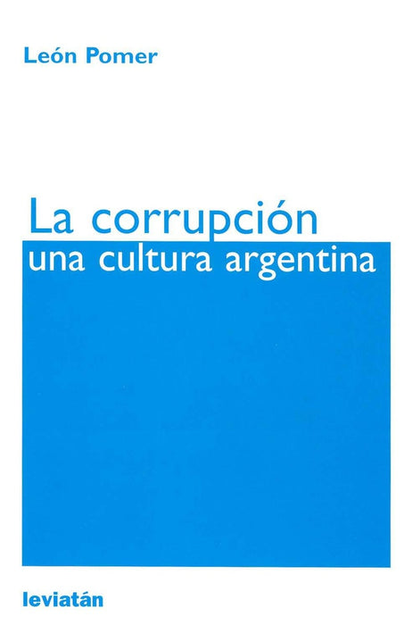 Corrupción, una cultura argentina, La