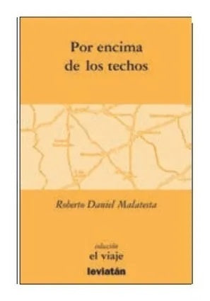 Por encima de los techos | Roberto Daniel Malatesta