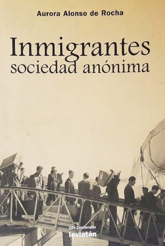 Inmigrantes sociedad anónima | Aurora Alonso de Rocha