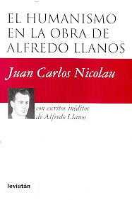 El humanismo en la obra de Alfredo Llanos | Juan Carlos Nicolau