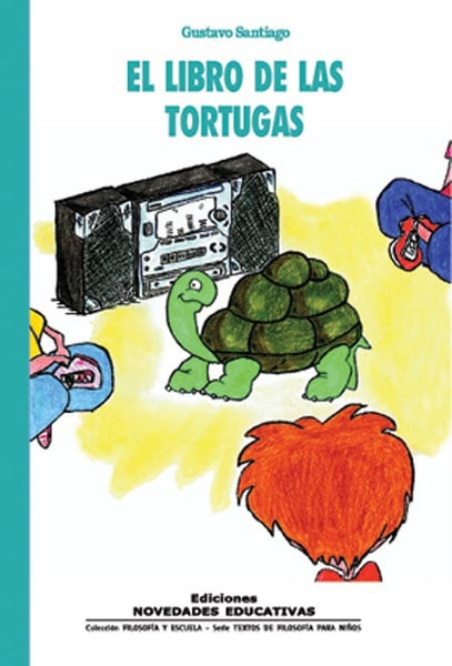 EL LIBRO DE LA TORTUGAS.. | Gustavo Santiago