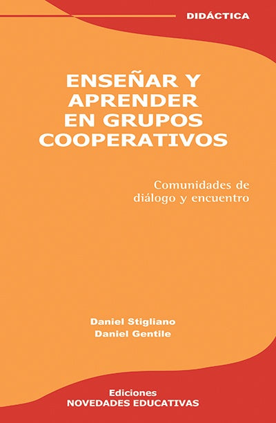 ENSEÑAR Y APRENDER EN GRUPOS COOPERATIVOS.. | Stagliano, Gentile