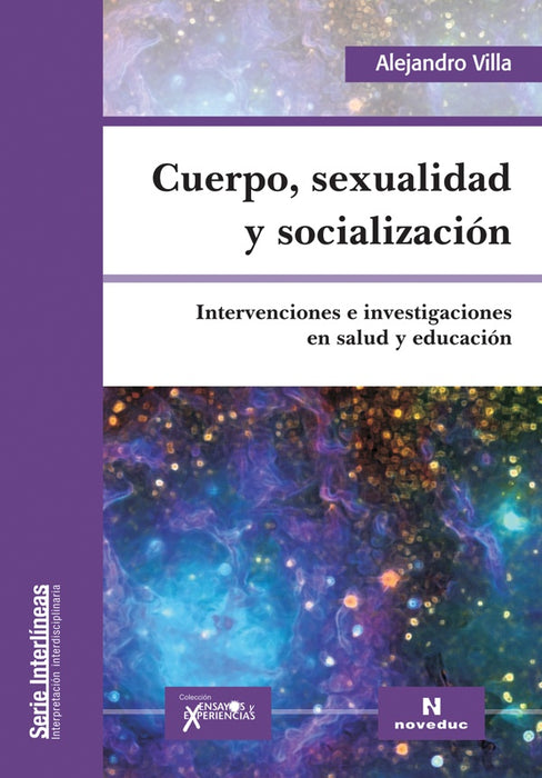 CUERPO, SEXUALIDAD Y SOCIALIZACIÓN.. | Alejandro Villa