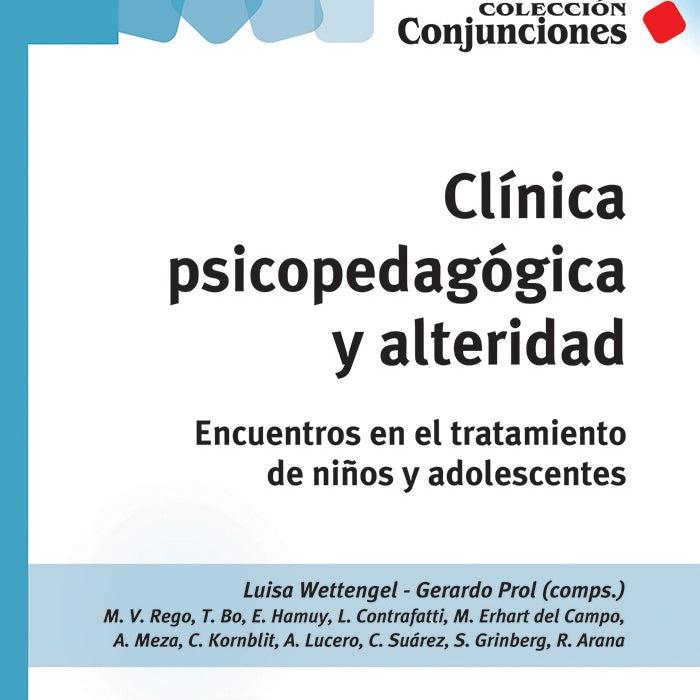 CLÍNICA PSICOPEDAGÓGICA Y ALTERIDAD.. | Luisa Wettengel