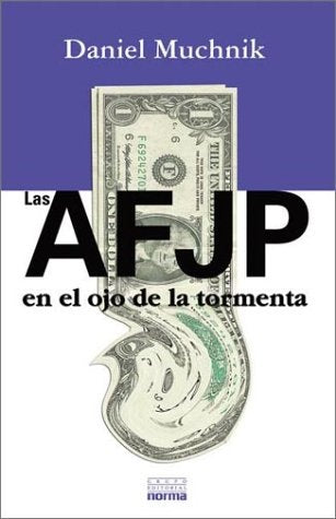 AFJP en el ojo de la tormenta, Las | Daniel Muchnik