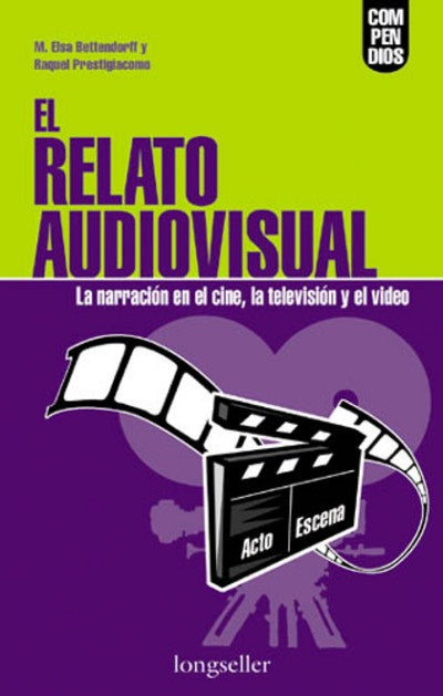 EL RELATO AUDIOVISUAL.. | Prestigiacomo-Bettendorf