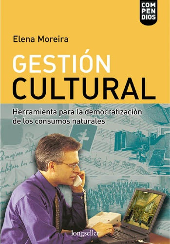 LA GESTIÓN CULTURAL.. | Elena Moreira