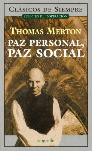 PAZ PERSONAL, PAZ SOCIAL*.. | Thomas Merton