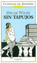 SIN TAPUJOS.. | Oscar Wilde