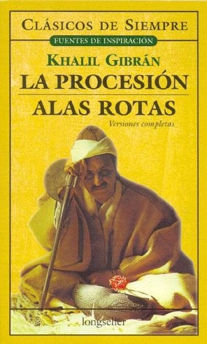 LA PROCESIÓN. ALAS ROTAS.. | Gibrán Khalil