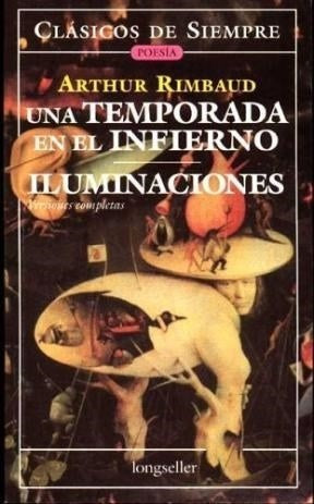 UNA TEMPORADA EN EL INFIERNO. ILUMINACIONES  | Arthur Rimbaud