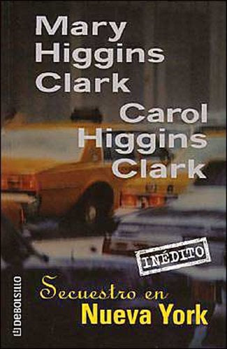 Secuestro en nueva york* | Carol Higgins Clark