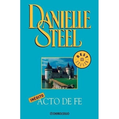 ACTO DE FE .. | Danielle Steel