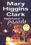 Camino hacia el pasado.C | Mary Higgins Clark