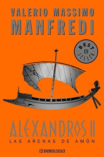 ALEXANDROS II (LAS ARENAS DE AMON).. | Valerio Massimo Manfredi