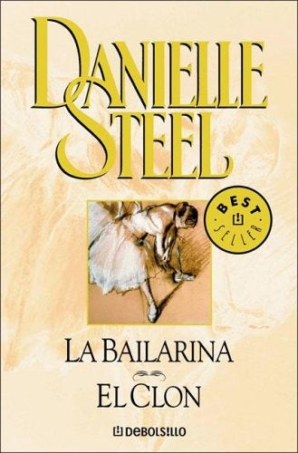 Bailarina, La. El clon | Danielle Steel