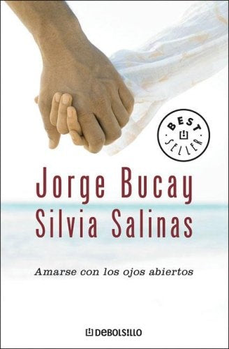 AMARSE CON LOS OJOS ABIERTOS  | Jorge Bucay