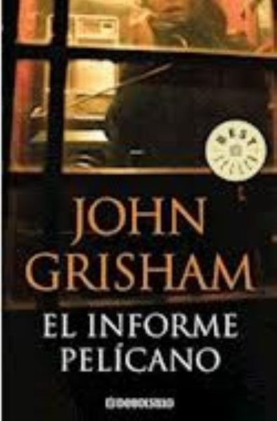 EL INFORME PELICANO.. | John Grisham