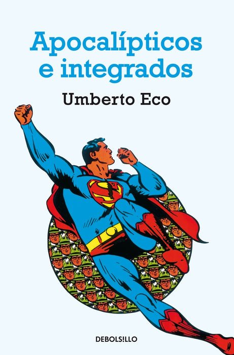 APOCALIPTICOS E INTEGRADOS  | Umberto Eco