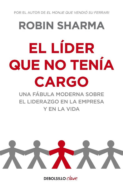 EL LIDER QUE NO TENIA CARGO.. | Robin  Sharma