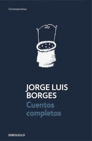 CUENTOS COMPLETOS*.. | JORGE LUIS BORGES