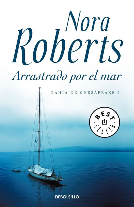 ARRASTRADO HACIA EL MAR.C | Nora Roberts