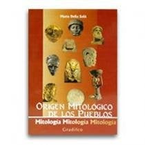 Orígen mitológico de los pueblos | María Delia Solá