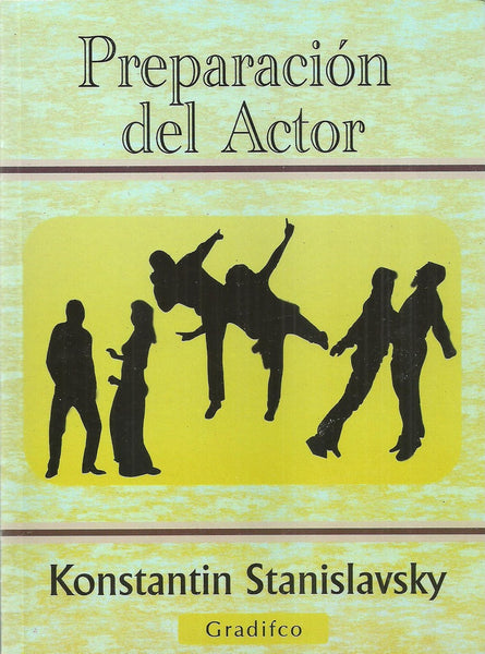 PREPARACIÓN DEL ACTOR.. | Konstantin Stanislavsky