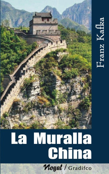 MURALLA CHINA.. | Franz Kafka