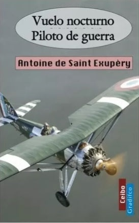 VUELO NOCTURNO / PILOTO DE GUERRA.. | Antoine de Saint Exupery