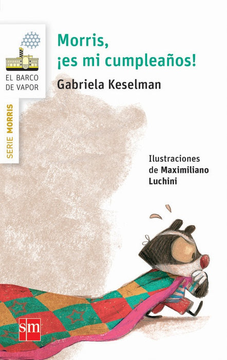 MORRIS, ¡ES MI CUMPLEAÑOS! | Gabriela Keselman